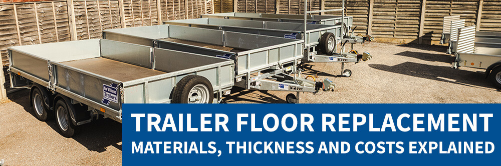 Trailer Floor Replacement: Materials, Thickness and Costs