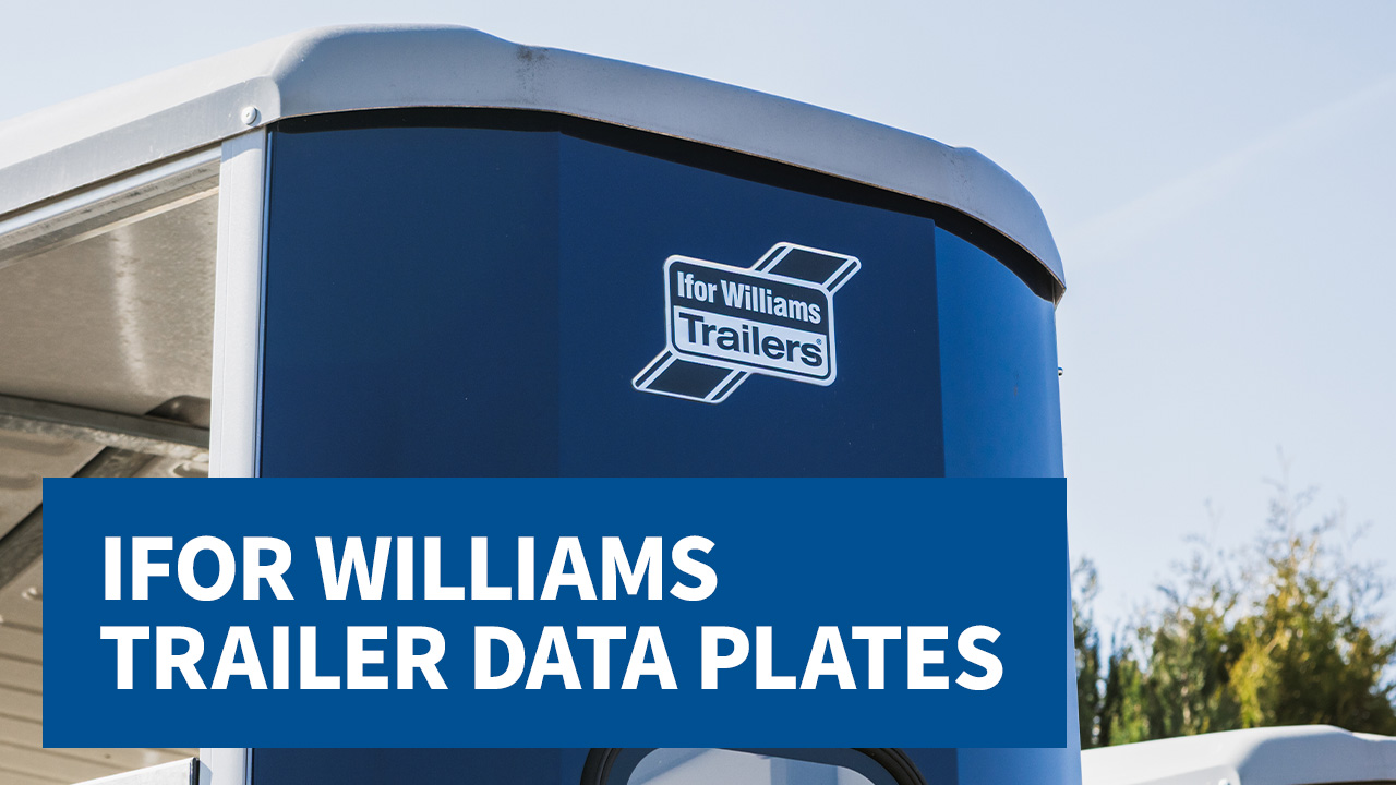 Understanding your Ifor Williams trailer data plate